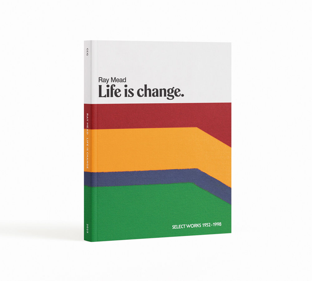 Ray Mead: Life is Change