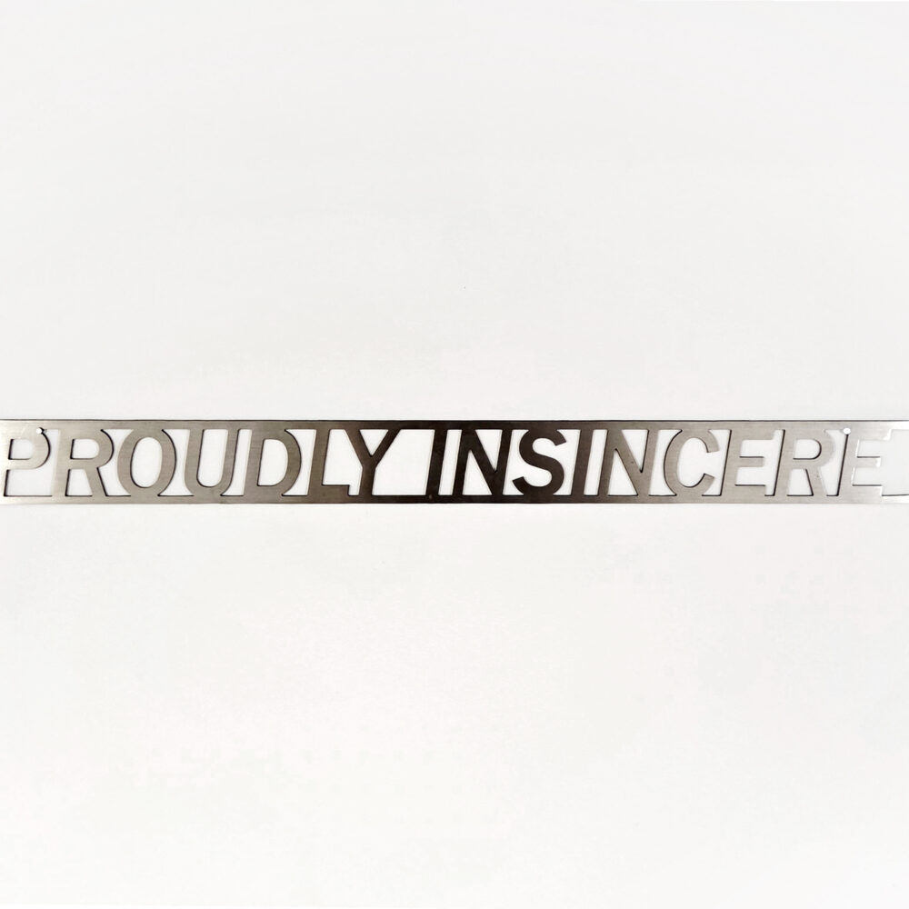 Proudly Insincere