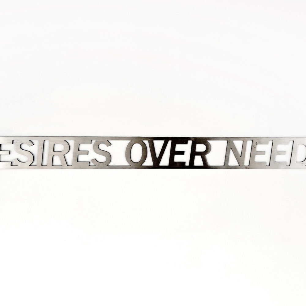 Desires Over Needs